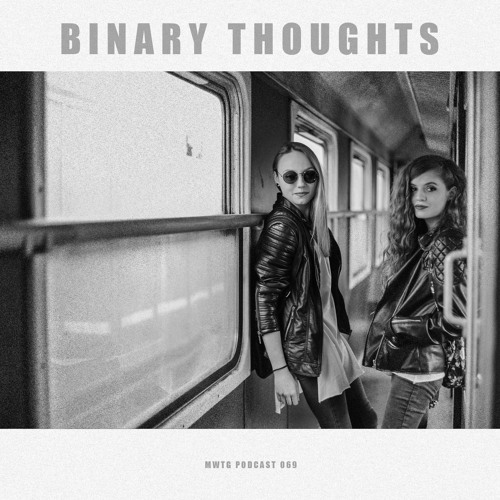 Miejsca w techno, gdzie... | 069: Binary Thoughts