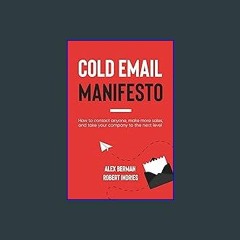 Read$$ ⚡ The Cold Email Manifesto: How to fill your sales pipeline, convert like crazy and level u