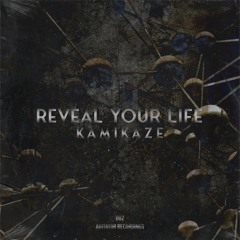 Kamikaze - Reveal Your Life