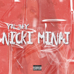 YN Jay - Nicki Minaj