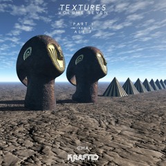 TEXTURES VOLUME 7(Part 1) - Mixed by ALE F [Krafted Underground]