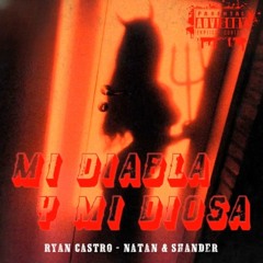Mi Diabla Y Mi Diosa Ryan Castro Natan Shander Prod By Émiga En El Beat