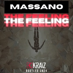 Massano - The Feeling (KRAIZ Bootleg 2024)