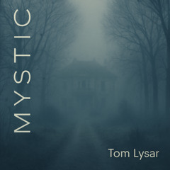 MYSTIC I  - "Awakening Fog"