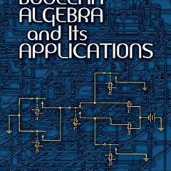 GET PDF 📘 Boolean Algebra and Its Applications (Dover Books on Computer Science) by