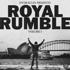Hydraulix - Royal Rumble Vol 1