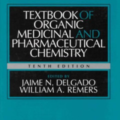 [ACCESS] PDF 📒 Wilson and Gisvold's Textbook of Organic Medicinal and Pharmaceutical