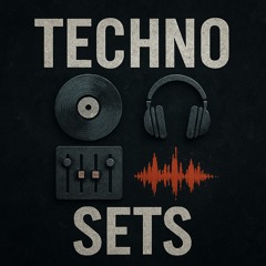 Techno sets
