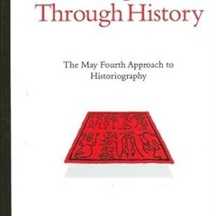 Read✔ ebook✔ ⚡PDF⚡ Inventing China Through History: The May Fourth Approach to Historiography (