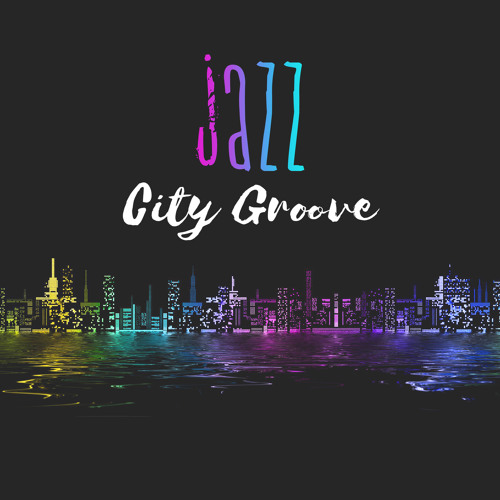 Stream Jazz City at Night by Jazz Lounge Zone | Listen online for free ...