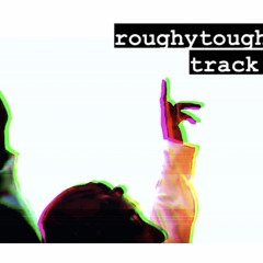 roughytoughy'z  tracks Ⅺ
