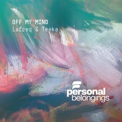 Lafreq, Teeka  - Off My Mind