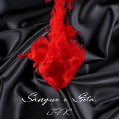 SANGUE E SETA