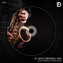 Juan Valencia, MAGO (COL) - El Saxo (Original Mix) (OUT @Mar 19)