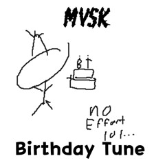 MVSK - Birthday Tune