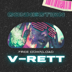 V-Rett - Live Set Connection [FREE DOWNLOAD]