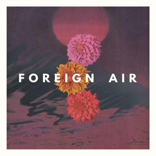 Stream Free Animal by Foreign Air | Listen online for free on SoundCloud