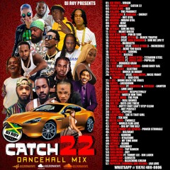 DJ ROY PRESENTS CATCH 22 DANCEHALL MIX [FEB 2021]