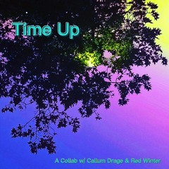 Time Up (feat. Callum Drage)