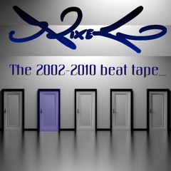 The Old Nix (2002-2010 beat tapes_)