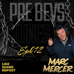 Pre Bevs Tunes EP012