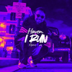 Haven. & Kaitlin Aragon - I Run (Elyonn Edit)