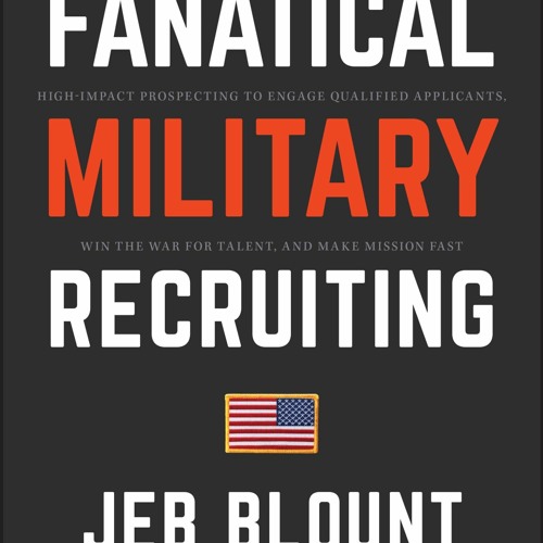 [PDF ✔READ❤ ONLINE]  Fanatical Military Recruiting: The Ultimate Guide to L