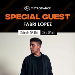 Special Guest Metrodance by @ Fabri Lopez
