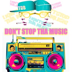Dont Stop Tha Music