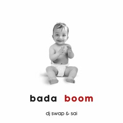 Bada Boom (ft. Sai)