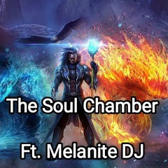 The soul chamber. Ft Melanite DJ.