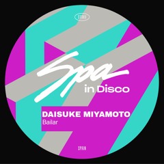 [SPA341] DAISUKE MIYAMOTO - Bailar