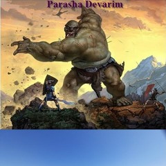 Parasha Devarim 5783 - Non Aver Paura - La Morte Necessaria Di Mosè - Hashem Mi Odia