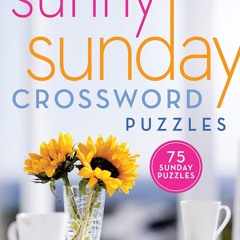 read✔ The New York Times Sunny Sunday Crossword Puzzles: 75 Sunday Puzzles
