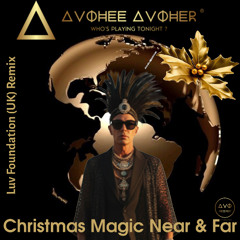 Christmas Magic Near & Far Luv Foundation (UK) Remix Extended Mix