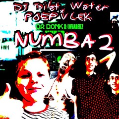 Numba 1 (DJ Toilet Water & Poep Vlek "NUMBA 2" Edit)(NON COPYRIGHT WE GOT THE RIGHTS)