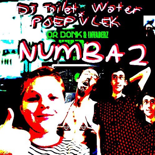 Numba 1 (DJ Toilet Water & Poep Vlek "NUMBA 2" Edit)(NON COPYRIGHT WE GOT THE RIGHTS)