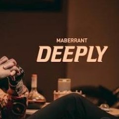 Maberrant - Deeply