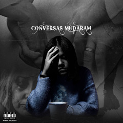 Conversas Mudaram(Ft. MimoFukk)