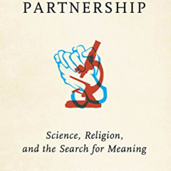 free EBOOK 📌 The Great Partnership: Science, Religion, and the Search for Meaning by