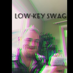 Low-Key Swag (Produced by Triplenineonthebeats)
