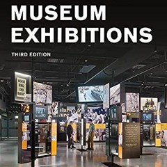 Get [EPUB KINDLE PDF EBOOK] Manual of Museum Exhibitions (A Lord Cultural Resources Book) by  Maria