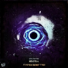 Louiejayxx - Industrial (Esphyxia 'Hazmat' Remix) [Free Download]