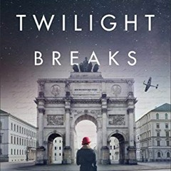 Get PDF When Twilight Breaks: A World War 2 Spy Fiction Book and Inspirational Christian Romance by