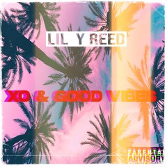 L Way Reed - XO & GOOD VIBES ( DEMO VERSION)