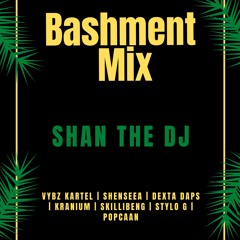 Bashment Mix - Shan The DJ