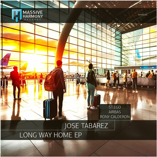 MHR538 Jose Tabarez - Long Way Home EP [Out August 11]