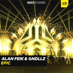 Alan Feik & GNDLLZ - Epic