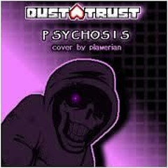 [Dustswap: DUSTTRUST] Psychosis: The Illusion In His Head