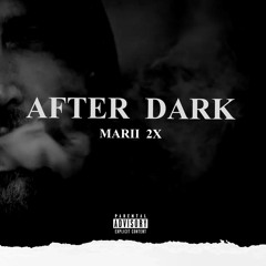 Marii 2x - After Dark (Prod. By Rylouis)